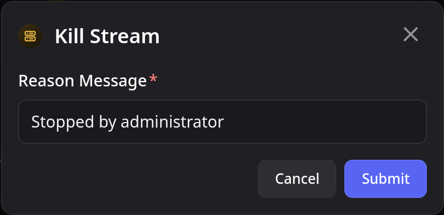 The Kill Stream modal with the reason message field